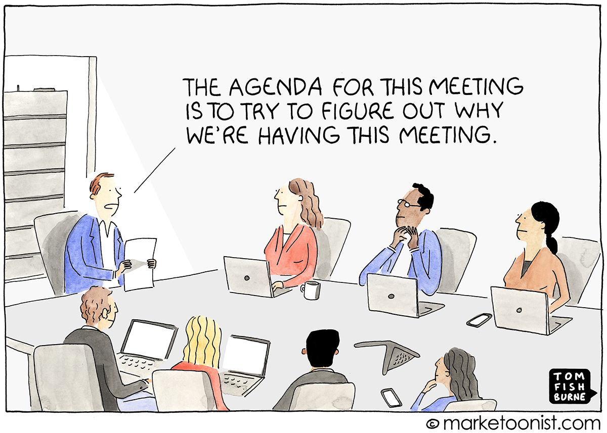 Work meeting memes - We need to have this meeting, but don't ask why.